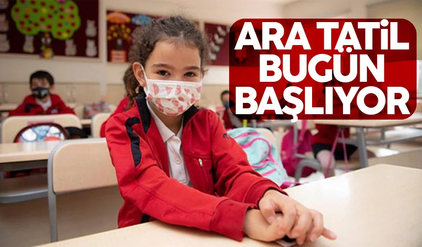 Okullarda ilk ‘ara tatil’ bugün başlıyor 